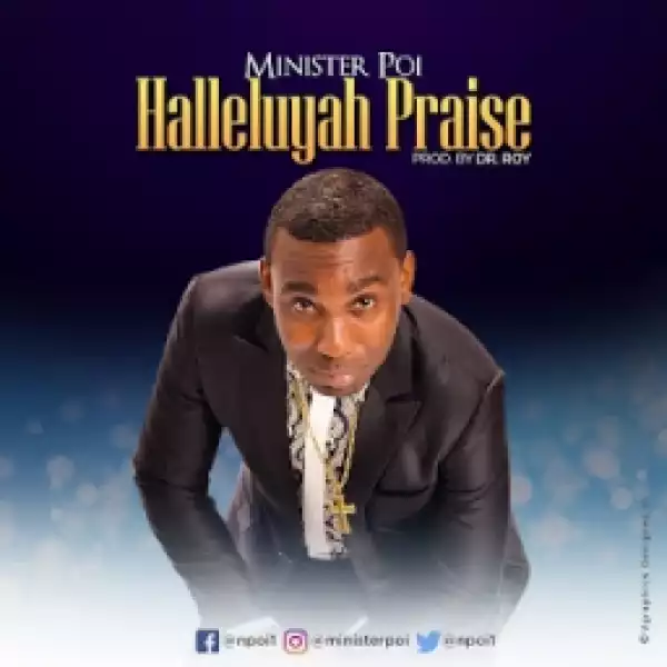 Minister Poi - Hallelujah Praise